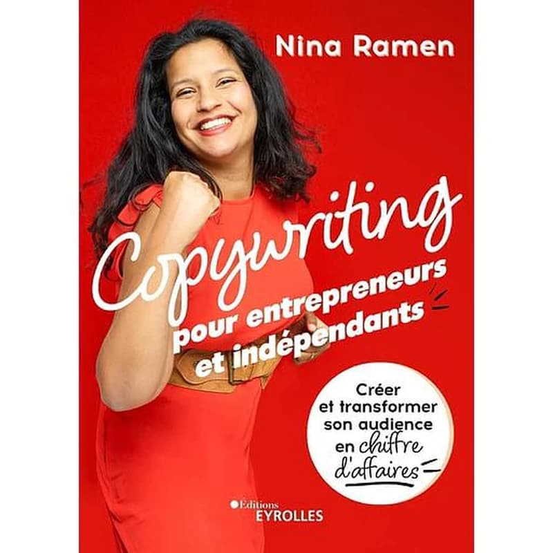 Copywriting pour entrepreneurs et indépendants : créer et transformer son audience en chiffre d'affaires