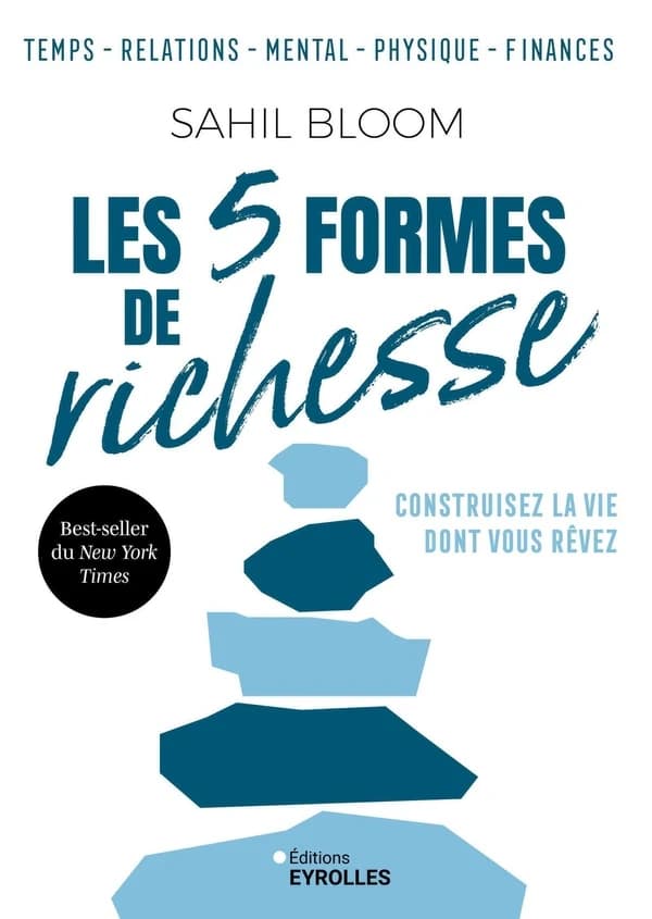 Les 5 formes de richesse : construisez la vie dont vous rêvez