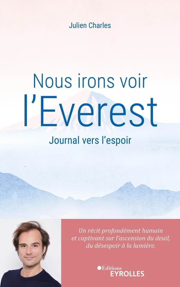 Nous irons voir l'Everest : journal vers l'espoir