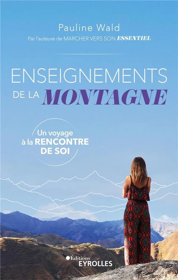 Enseignements de la montagne : un voyage à la rencontre de soi