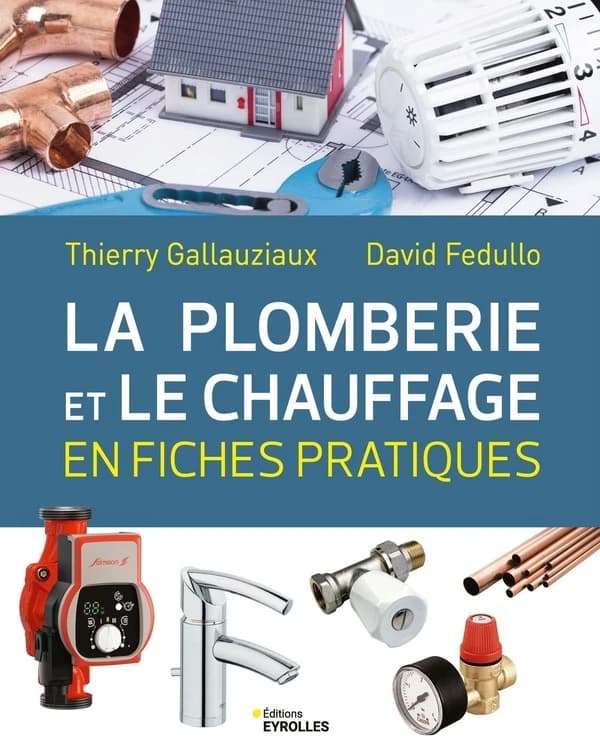 La plomberie et le chauffage : en fiches pratiques