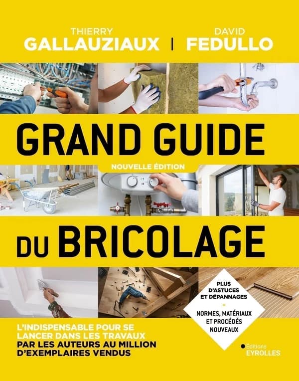 Grand guide du bricolage (Nouvelle éd.)