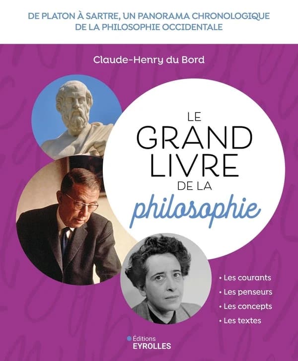 Le grand livre de la philosophie (2e éd.) Claude-Henry du Bord