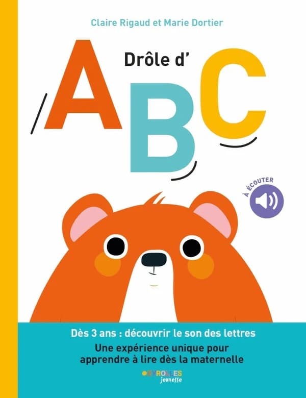 Drôle d'ABC : dès 3 ans, découvrir le son des lettres