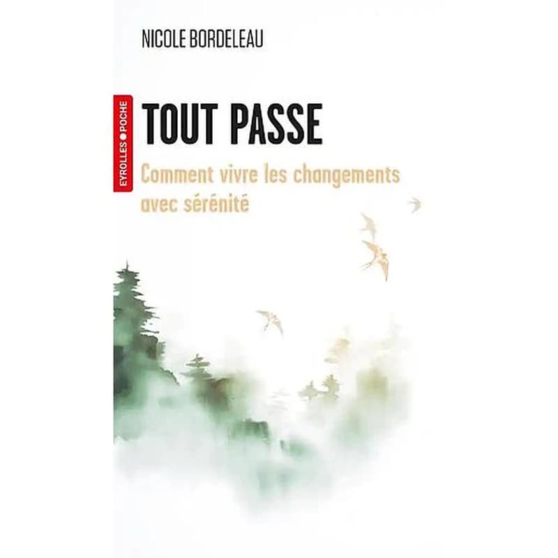 Tout passe : comment vivre les changements avec sérénité