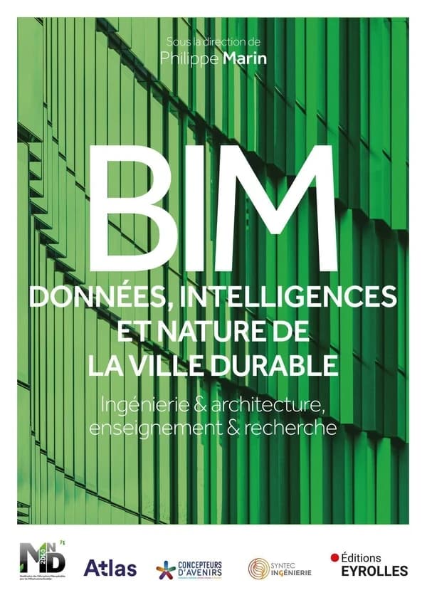 BIM : données, intelligences et nature de la ville durable : ingénierie et architecture, enseignement et recherche
