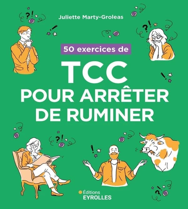 50 exercices de TCC pour arrêter de ruminer