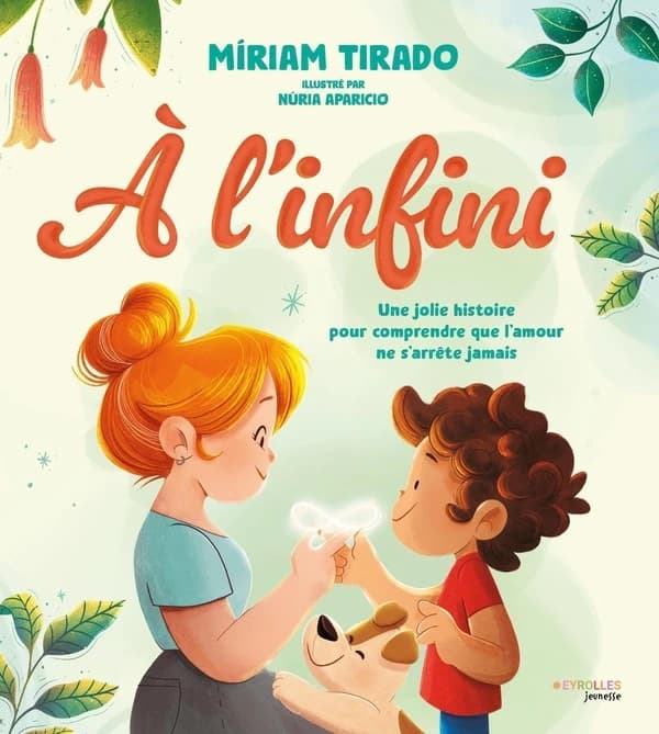 À l'infini : une jolie histoire pour comprendre que l'amour ne s'arrête jamais