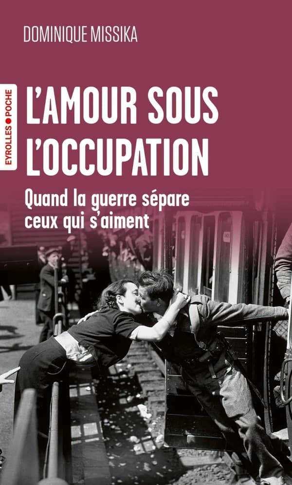 L'amour sous l'Occupation : Quand la guerre sépare ceux qui s'aiment