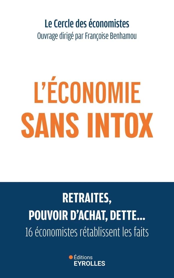 L'économie sans intox : retraites, pouvoir d'achat, dette