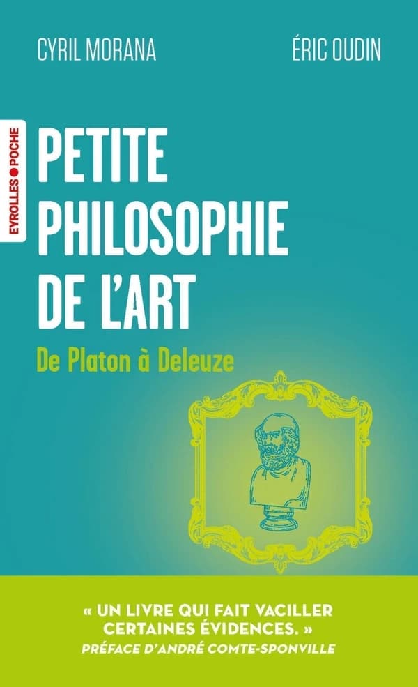 Petite philosophie de l'art, de Platon à Deleuze