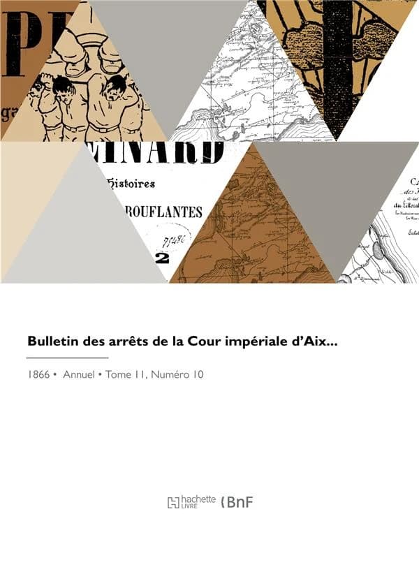 Bulletin Des Arrêts de la Cour Impériale d'Aix