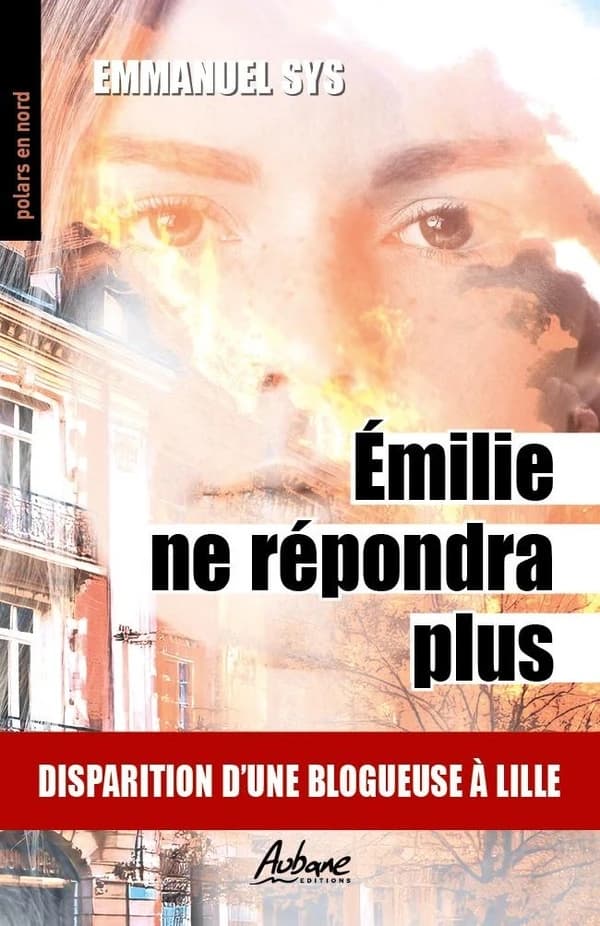 Émilie ne répondra plus : Disparition d'une blogueuse à Lille