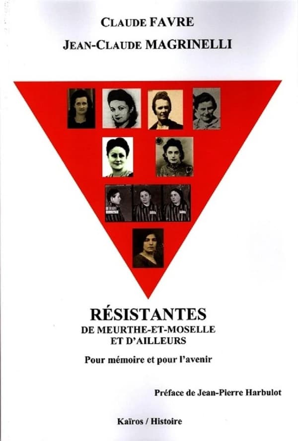 Résistantes de Meurthe-et-Moselle et d'ailleurs : pour mémoire et pour l'avenir