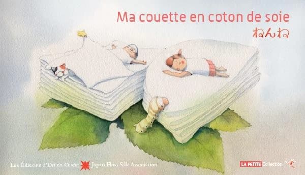 Ma couette en coton de soie (Éd. bilingue)  : Nenne : ねんね