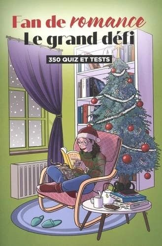 Fan de romance : Le grand défi ; 350 quiz et tests