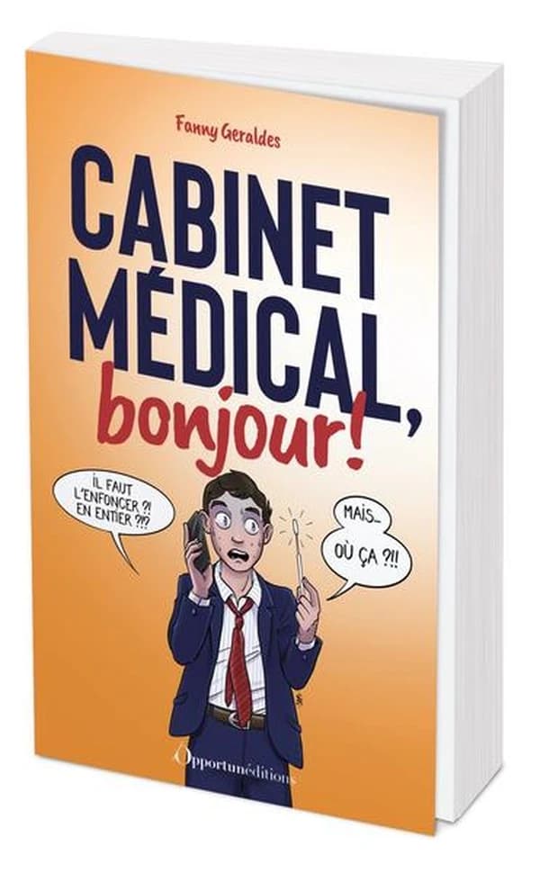 Cabinet médical, bonjour ! : les anecdotes d'une secrétaire médicale