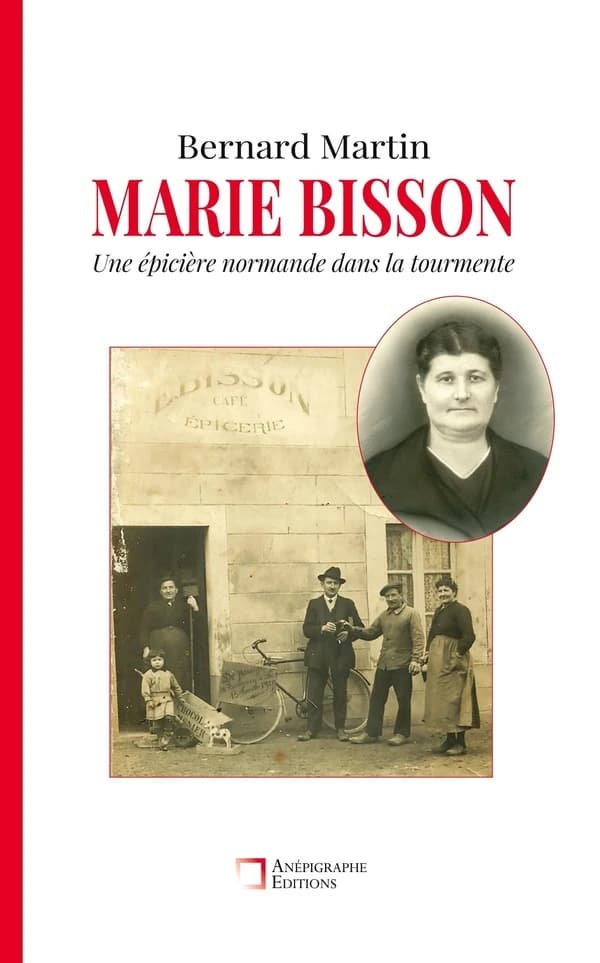 Marie Bisson : une épicière normande dans la tourmente (Nouvelle éd.) Bernard Martin