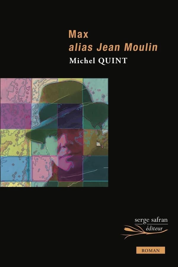 Max, alias Jean Moulin : roman