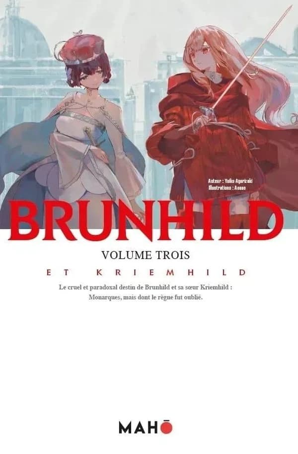 Brunhild. Volume trois, Brunhild et Kriemhild