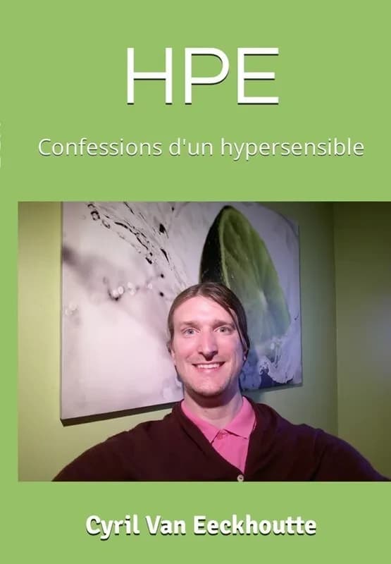 HPE : Confessions d'un hypersensible