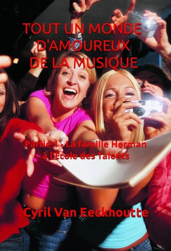 Tout un monde d'amoureux de la musique : partie 1 : la famille Herman à l'école des talents