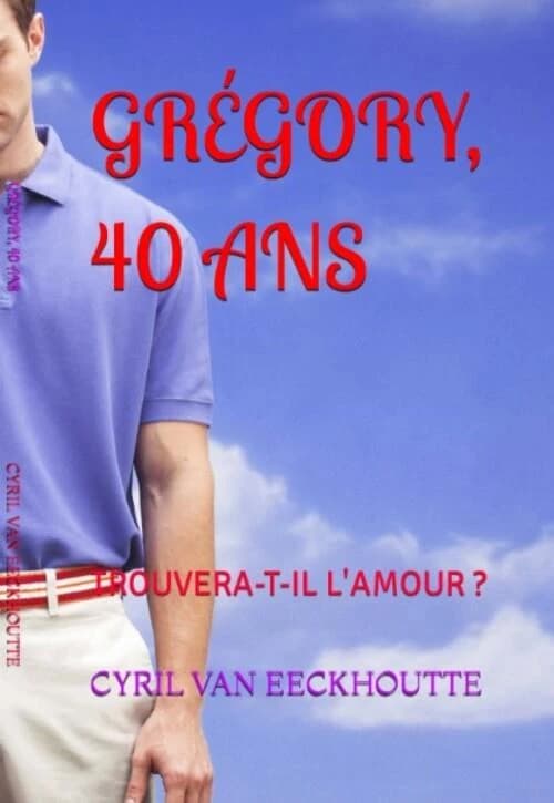 GRÉGORY, 40 ANS : Trouvera-t-il l'amour ?