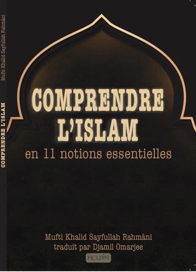 Comprendre l'islam en 11 notions essentielles