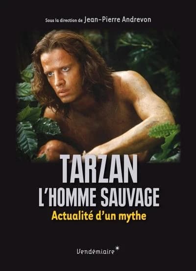Tarzan, l homme sauvage