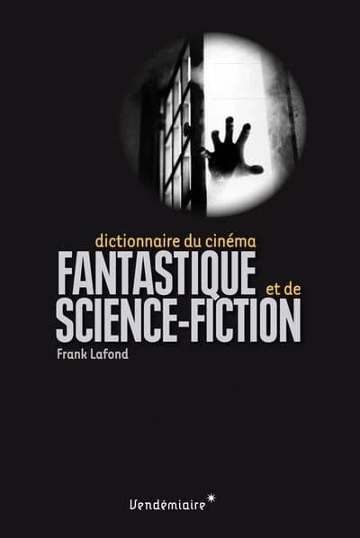 Dictionnaire du cinema fantastique et de science-fiction