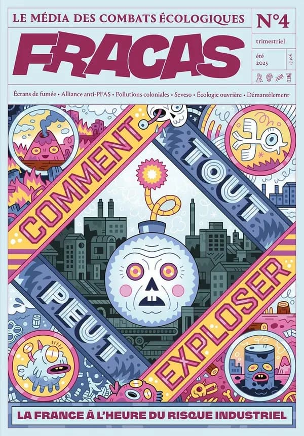 Fracas 4: Comment tout peut exploser : la France à l'heure du risque industriel