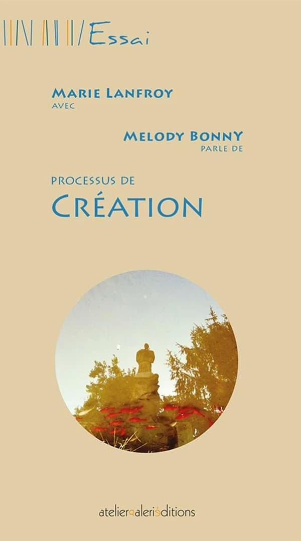 Marie Lanfroy avec Melody Bonny parle de processus de création