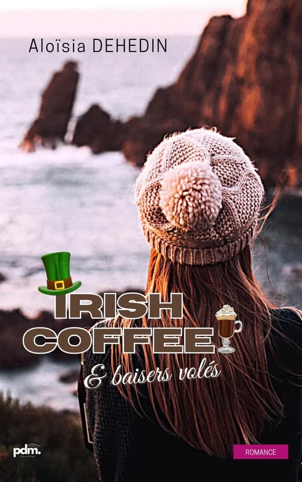 Irish coffee & baisers volés : roman