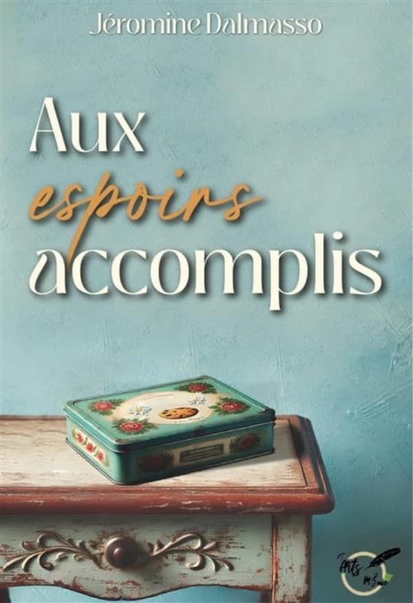 Aux espoirs accomplis : roman