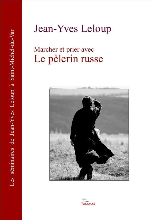 Marcher et prier avec le "Pèlerin russe"