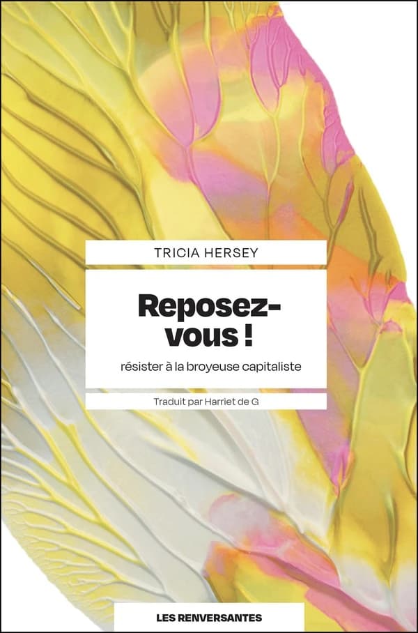 Reposez : vous ! Résister à la broyeuse capitaliste