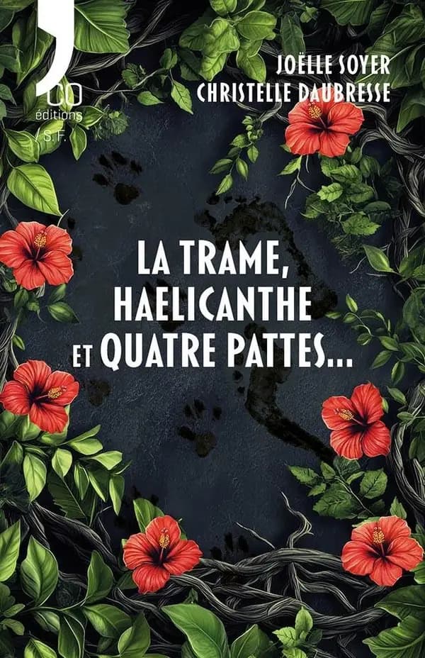 La Trame, Haelicanthe et Quatre Pattes... : Roman