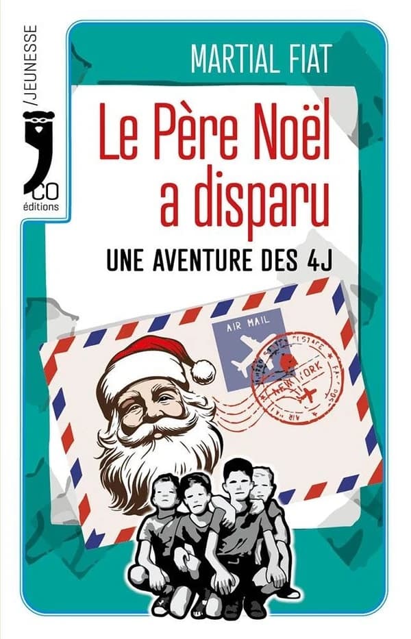 Le Père Noël a disparu : Une aventure des 4J - Roman