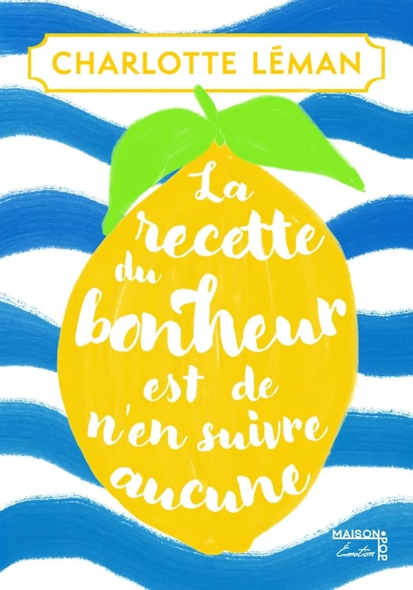 La recette du bonheur est de n'en suivre aucune