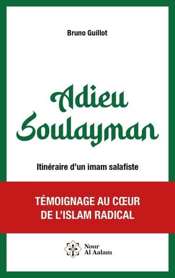 Adieu Soulayman : itinéraire d'un imam salafiste