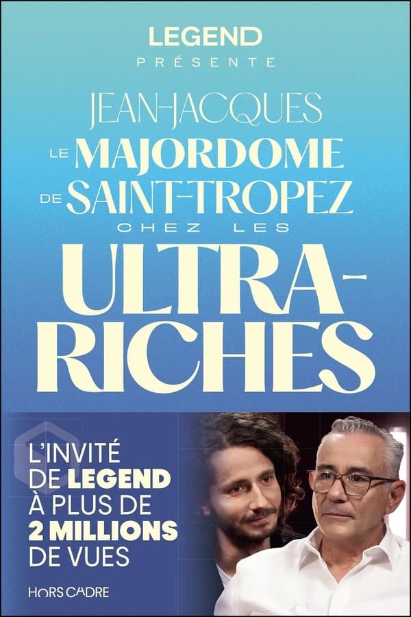 Le Majordome de Saint-Tropez chez les ultras-riches