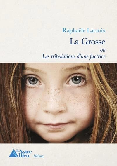 La grosse : les tribulations d'une factrice
