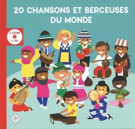 20 chansons et berceuses du monde : un voyage en musique avec 20 artistes pour s'éveiller aux langues et aux cultures du monde