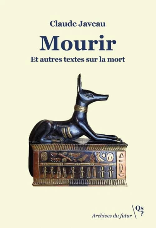 Mourir : et autres textes sur la mort (Nouvelle éd.) Claude Javeau