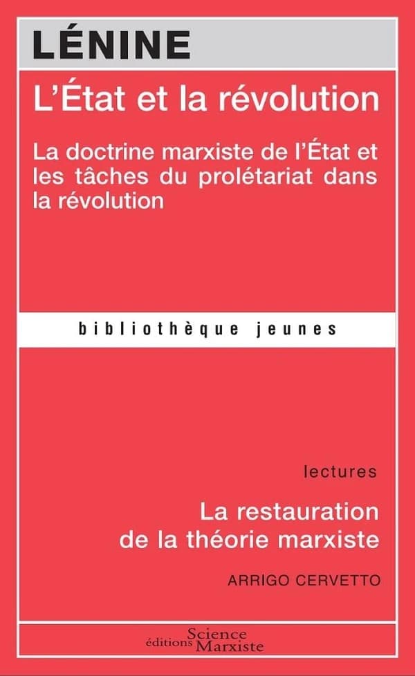 L'État et la révolution : la doctrine marxiste de l'État et les tâches du prolétariat dans la révolution. [précédé de] La restauration de la théorie marxiste : [lectures] (Nouvelle éd.) Vladimir Ilich Lenin ; Arrigo Cervetto