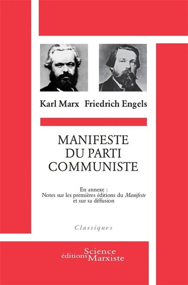 Manifeste du parti communiste : en annexe, notes sur les premières éditions du "Manifeste" et sur sa diffusion