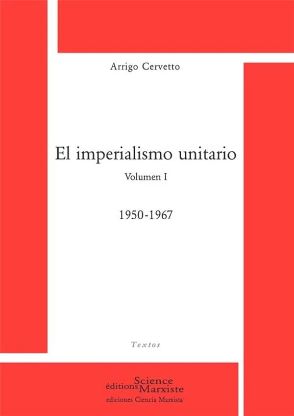 El imperialismo unitario. Volumen 1. 1950-1967