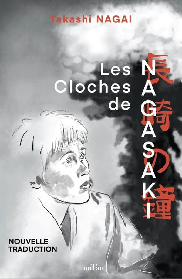 Les cloches de Nagasaki : journal d'une victime de la bombe atomique (Nouvelle éd.) Takashi Nagai ; préface, Masao Tomonaga,... ; traduction [de l'anglais par] Prune de Mentque ; annexe biographique, Régis-Marie de La Teyssonnière