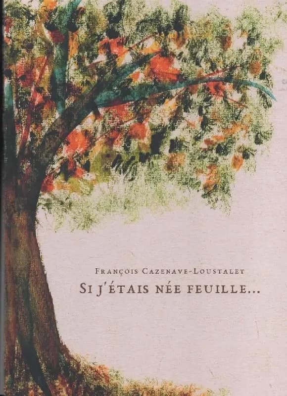 Si j'étais née feuille