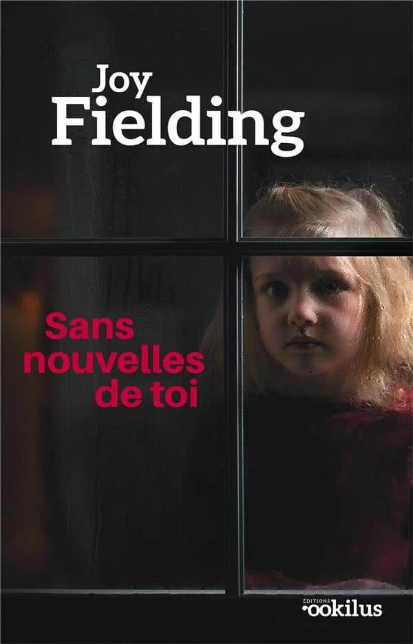 Sans nouvelles de toi ([Éd. en gros caractères]) Joy Fielding ; traduit de l'anglais (Canada) par Jean-Sébastien Luciani